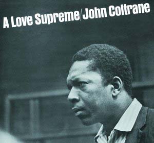 John Coltrane - A Love Supreme (1965)
